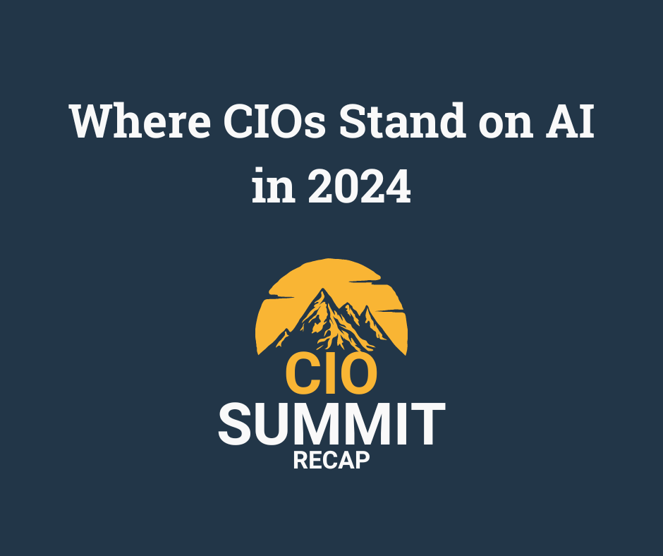 CIO Summit 2024 Recap