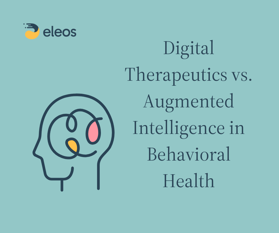 Blog article breaking down the difference between augmented intelligence and digital therapeutics