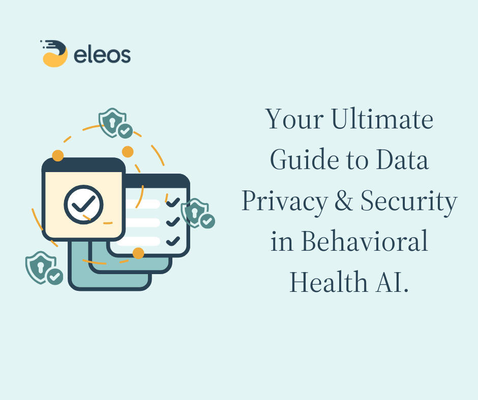 Behavioral health AI data privacy and security guide