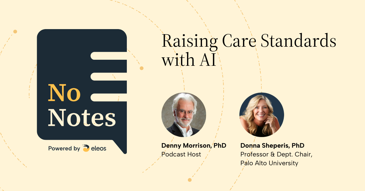 Dr. Donna Sheperis joins the No Notes Podcast to discuss the potential for AI to improve care quality at scale