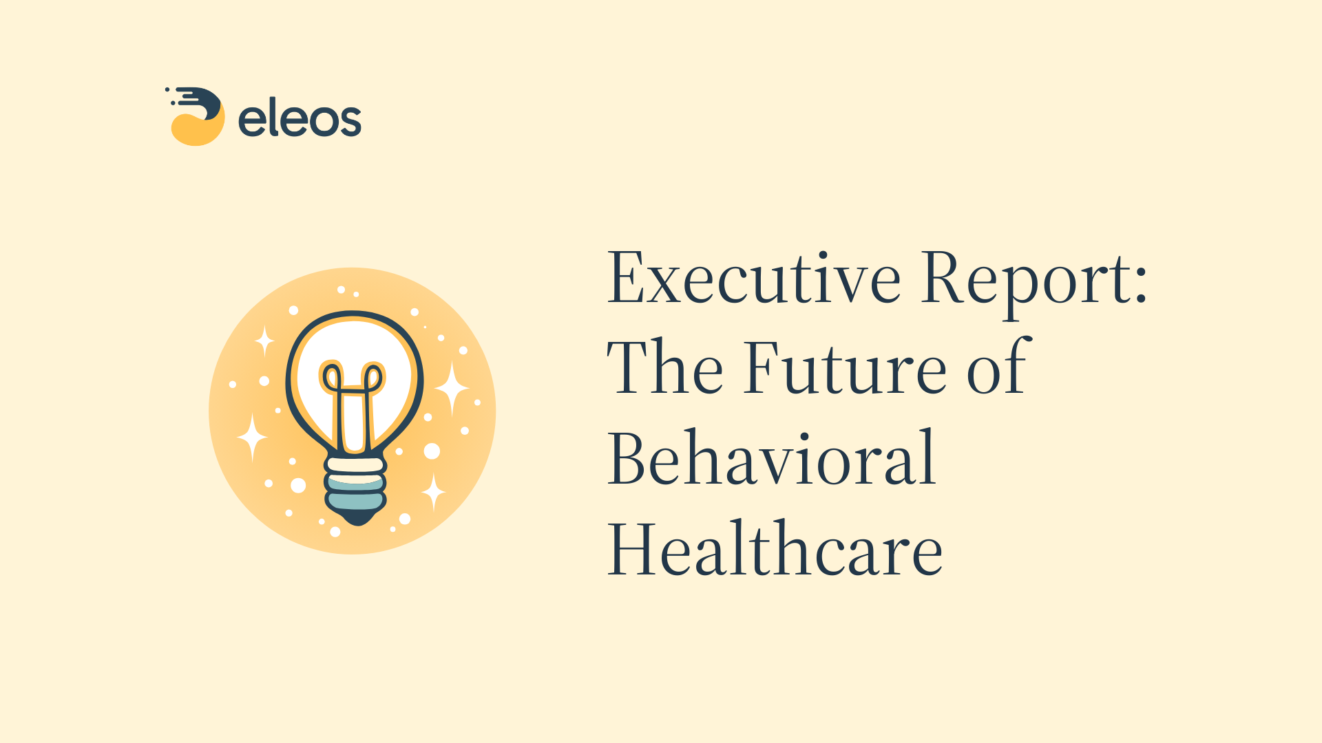 Feature image for report covering the top innovations and trends driving the future of behavioral healthcare