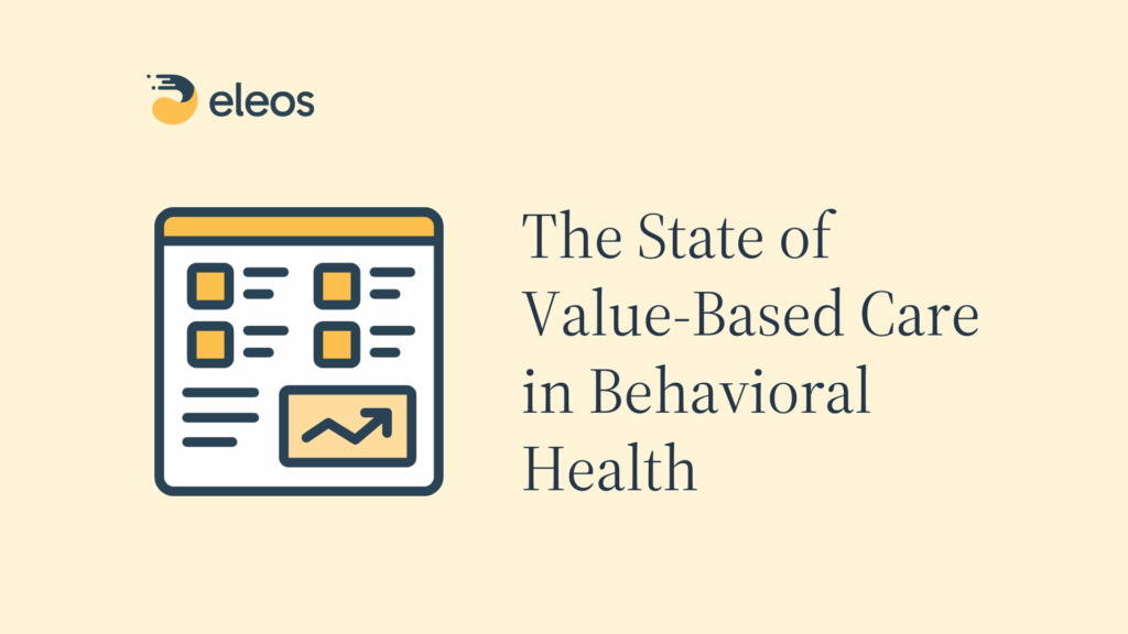 The State of Value-Based Care in Behavioral Health