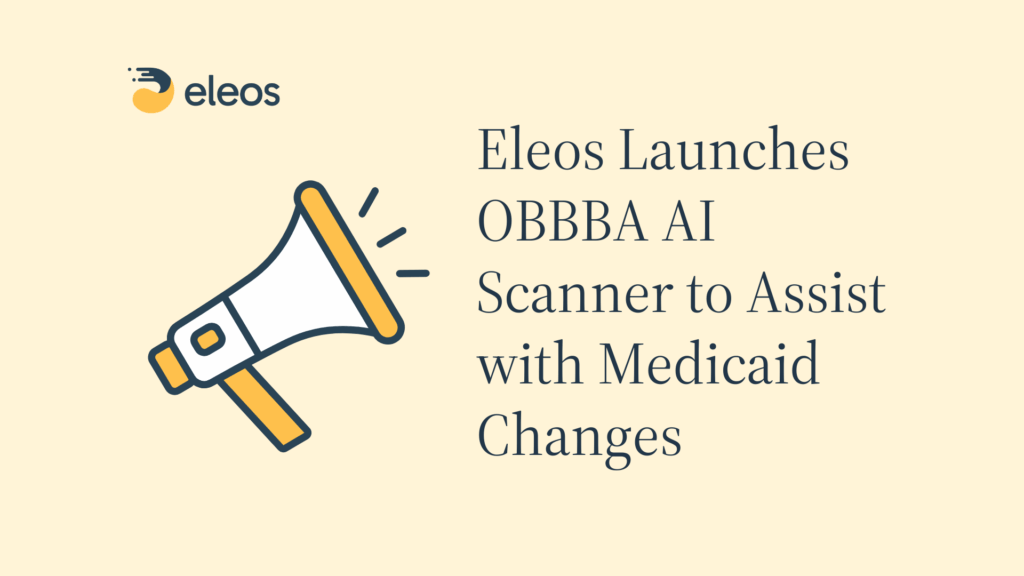 Eleos Launches AI Scanner to Navigate Medicaid Eligibility Risk in Real Time
