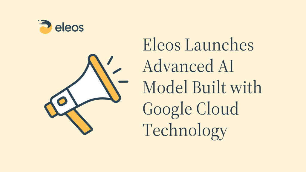 Eleos to Launch Polaris AI Advanced, Purpose-Built Foundational AI Model for Post-Acute Care, built with Google Cloud Technology