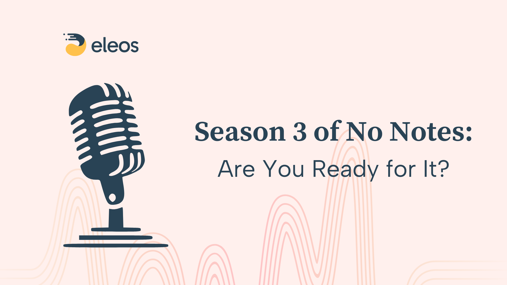 A microphone with a pink background that says, Season 3 of the No Notes Podcast: Are you ready for it?