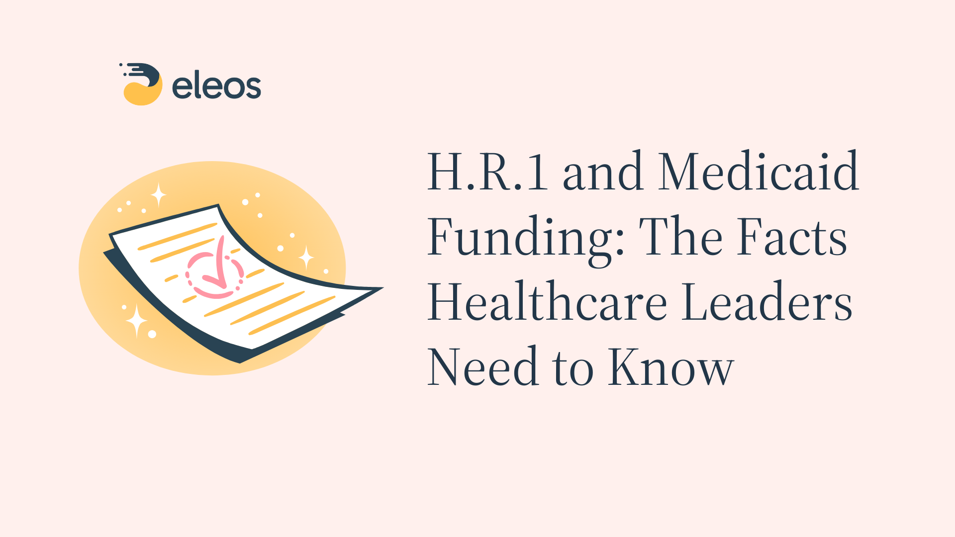 H.R.1, also called OBBBA, funding facts that healthcare leaders need to know blog