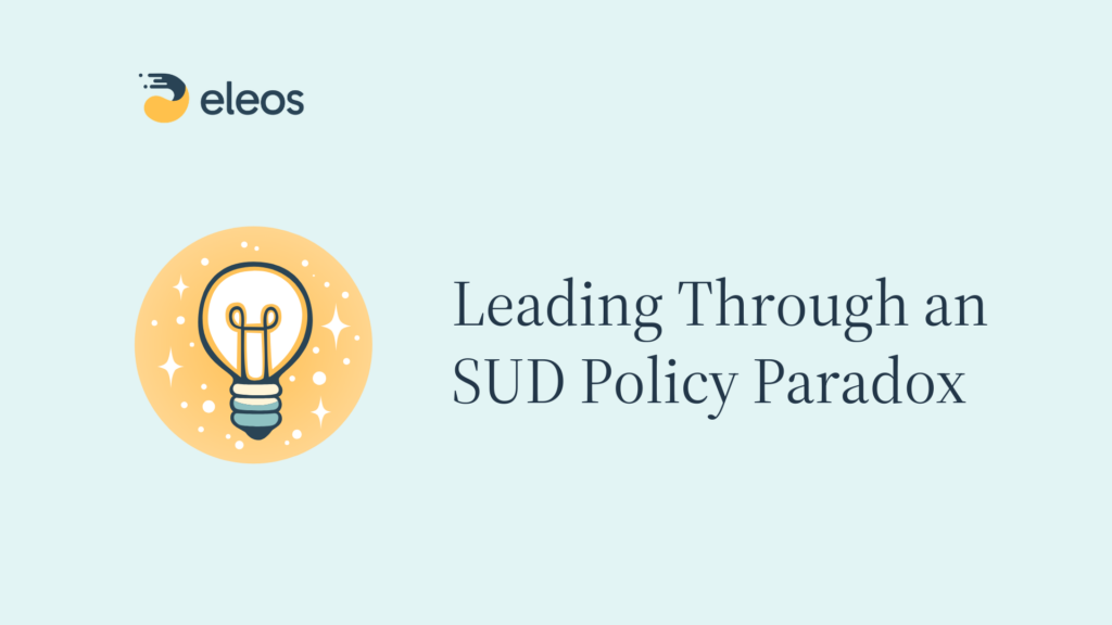 Leading Through an SUD Policy Paradox