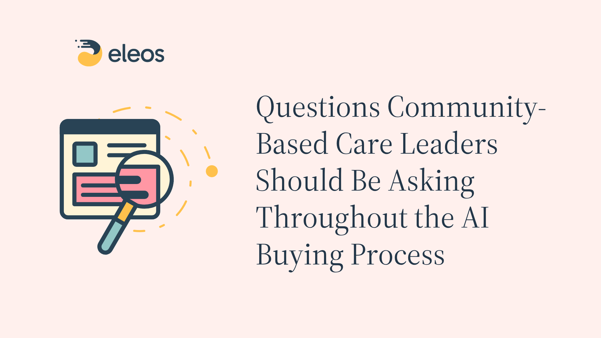 Illustration of a document with a magnifying glass on a pink background, representing evaluating AI solutions in community-based care.