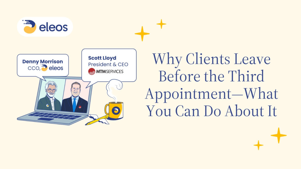 Why Clients Leave Before the Third Appointment—And What You Can Do About It